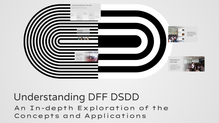 Understanding DFF DSDD by Wojciech madej on Prezi
