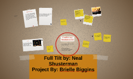 Full Tilt By Neal Shusterman By Brielle Biggins