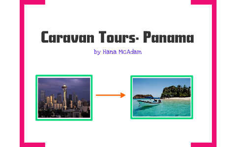 caravan tours panama reviews