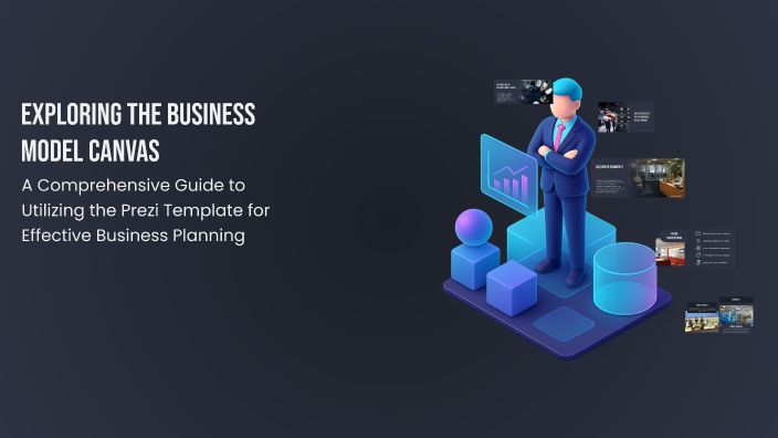 Exploring the Business Model Canvas by AFREEN BEGUM SHAIK on Prezi