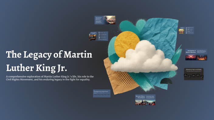 The Legacy of Martin Luther King Jr. by Luca Hofer on Prezi