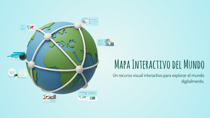 Mapa Interactivo del Mundo by Nit Fabregat Canchumanta on Prezi