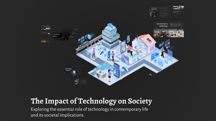 The Impact of Technology on Society by iskra demirovic on Prezi