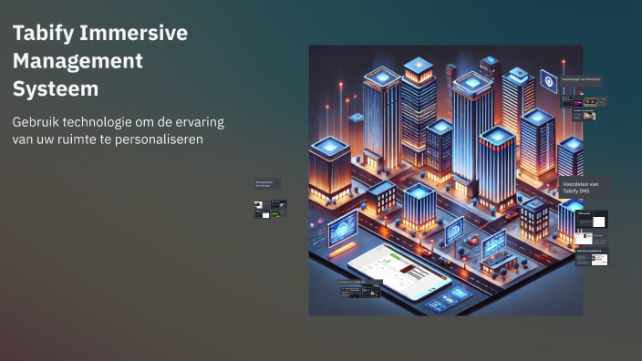 Tabify Immersive Management Systeem by Jaimy Ter Borg on Prezi