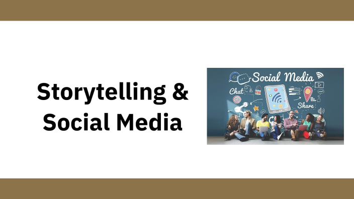 Storytelling & Social Media by David Scott on Prezi