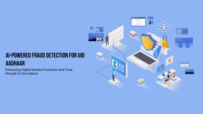 AI-Powered Fraud Detection for UID Aadhaar by RAMYA K on Prezi