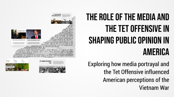 The Role of the Media and the Tet Offensive in Shaping Public Opinion ...