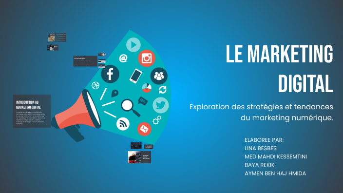Le Marketing Digital by Mahdi Kessemtini on Prezi
