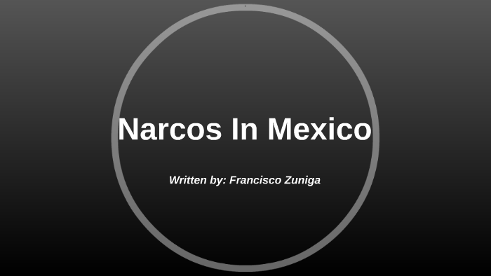 Narcos Presentation By Francisco Zuniga