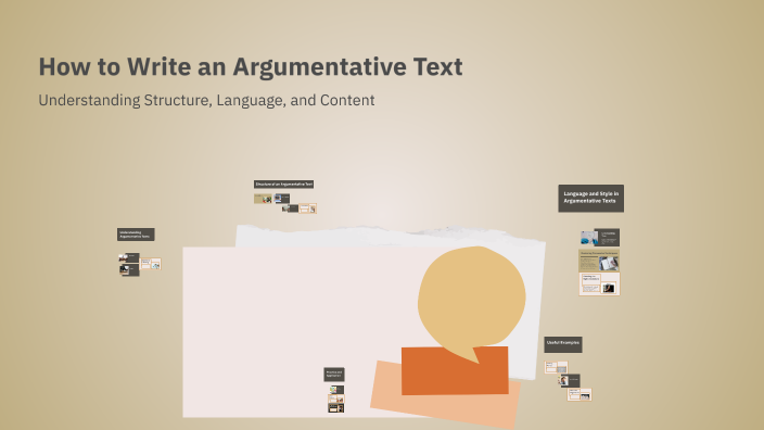 How to Write an Argumentative Text by Anna Segerbäck on Prezi