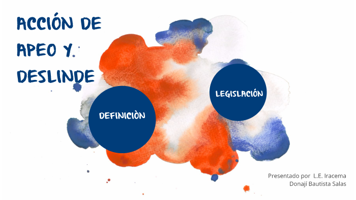 APEO Y DESLINDE by Iris Bautista Salas on Prezi