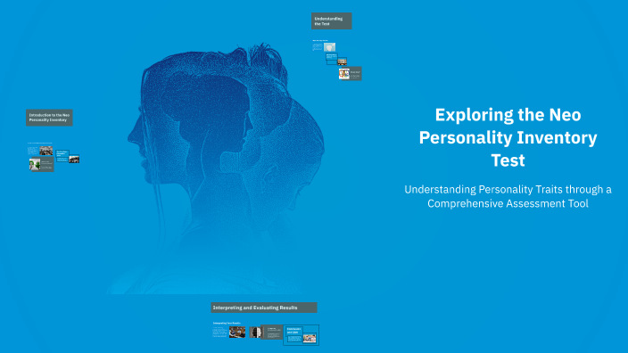Neo Inventory Exploring the Neo Personality Inventory Test by JENNI PARK on Prezi