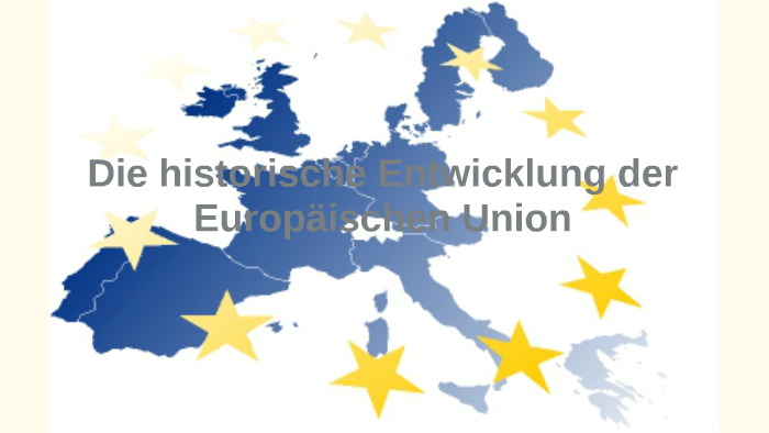 Die Historische Entwicklung Der Europäischen Union By Danielle Rosko On ...