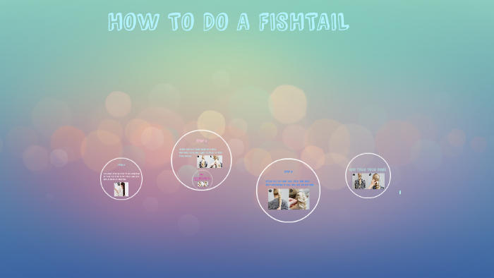HOW TO DO A FISHTAIL by Daddy Pooh on Prezi