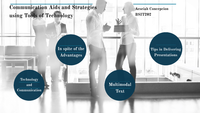 COMMUNICATION AIDS AND STRATEGIES USING TOOLS OF TECHNOLOGY by Aeseiah ...