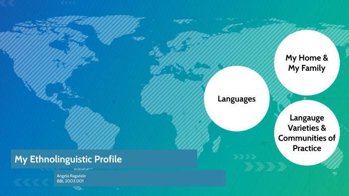 Ethnolinguistic Profile by Angela Ragsdale on Prezi