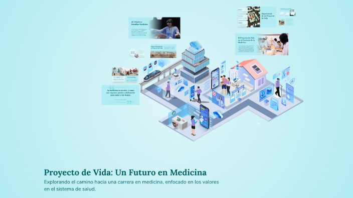 Proyecto de Vida: Un Futuro en Medicina by karen mesa on Prezi