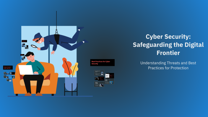 Cyber Security: Safeguarding the Digital Frontier by Aya Hleili on Prezi