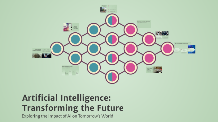 Artificial Intelligence: Transforming the Future by Haniyeh Khajeh on Prezi