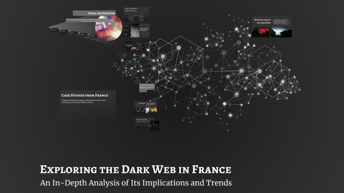 Exploring the Dark Web in France by taha zarrai on Prezi