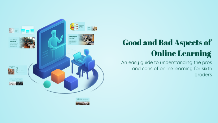 Good and Bad Aspects of Online Learning by Aahil imran on Prezi