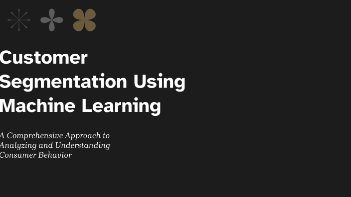 Customer Segmentation Using Machine Learning by Abdul Hadi on Prezi