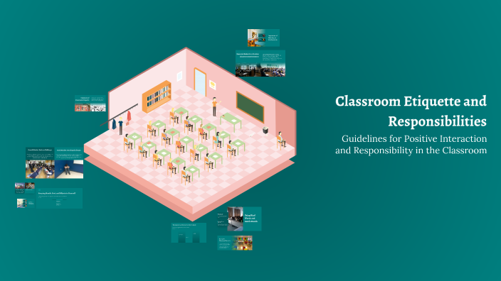 Classroom Etiquette and Responsibilities by Melissa Guevara on Prezi