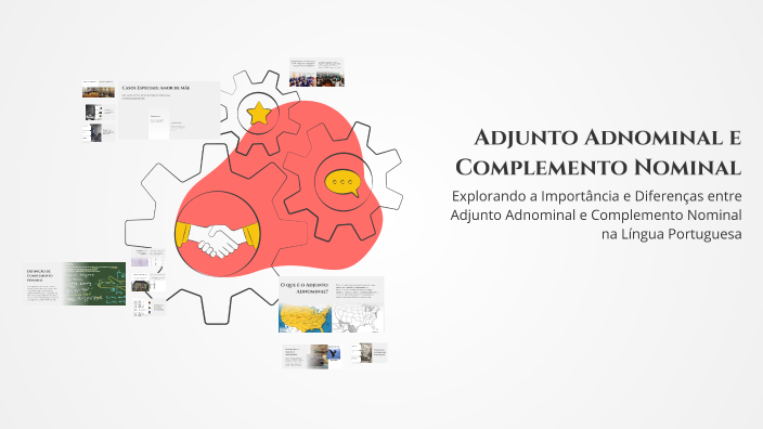 Adjunto Adnominal e Complemento Nominal by Maria Bispo on Prezi