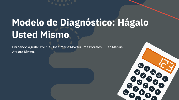 Modelo de Diagnóstico: Hágalo Usted Mismo by Fernando Porrúa on Prezi