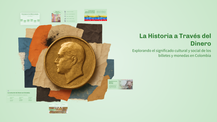 La Historia a Través del Dinero by José Luis Benavides Perez on Prezi