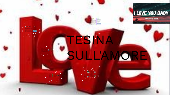 tesina sull'amore by Dominique Danzeca on Prezi