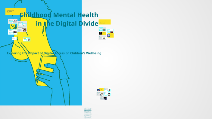 Childhood Mental Health in the Digital Divide by Nicole Burnett on Prezi