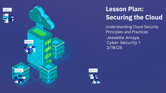 Lesson Plan: Securing the Cloud by Jessette Amaya [STUDENT] on Prezi