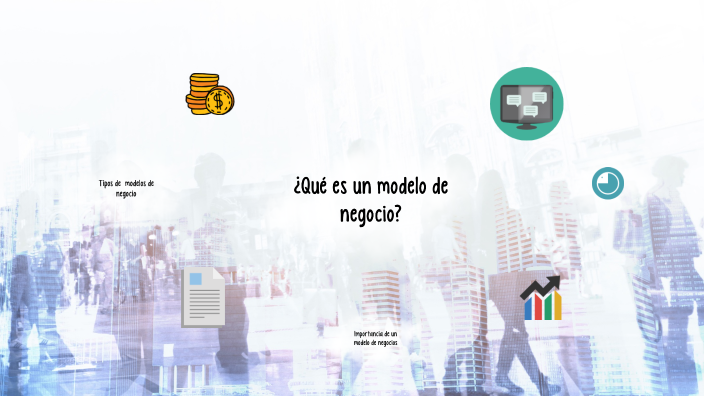 Modelos de Negocio by indira arcia on Prezi