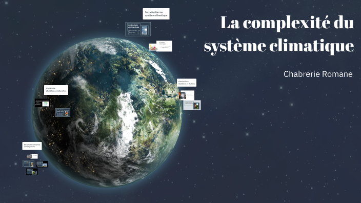 La complexité du système climatique by romane chabrerie on Prezi