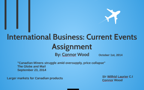 International Business: Current Events Assignment by Connor Wood