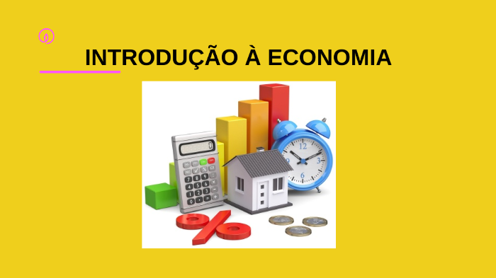 Introdução à economia by Cleiciane Silva on Prezi