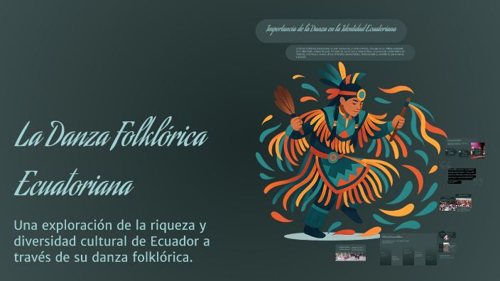 La Danza Folklórica Ecuatoriana by Josselyn Hernández on Prezi