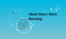 a summary of the short story barn burning by william faulkner a summary of the short story barn burning by william faulkner