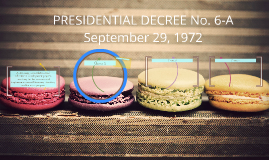 presidential decree 6-a 1972 by No. DECREE Rejoice September 29, A PRESIDENTIAL 6