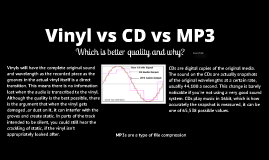 mp3 vs cd The girl above me is right when walking around with a cd player the songs changes or the cd scratches mp3's fit into pockets easier the only advantage of having a cd player is, you don't have to. mp3 vs cd The girl above me is right when walking around with a cd player the songs changes or the cd scratches mp3's fit into pockets easier the only advantage of having a cd player is, you don't have to.