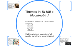 Themes In To Kill A Mockingbird Prezi | ethan robertson on prezi Themes In To Kill A Mockingbird Prezi | ethan robertson on prezi