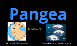 earth before and after pangea by braeden rce on Prezi