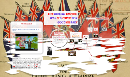 Was The British Empire A Force For Good Essay