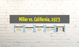 Miller vs California 1973 by Mariah Sanders on Prezi