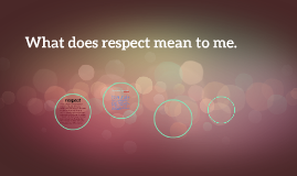 what does respect mean to me