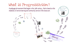 What is the approach taken by progressivism towards education?