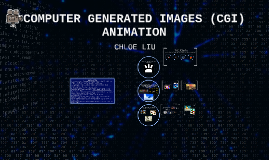 COMPUTER GENERATED IMAGES (CGI) ANIMATION by Chloe Liu on Prezi